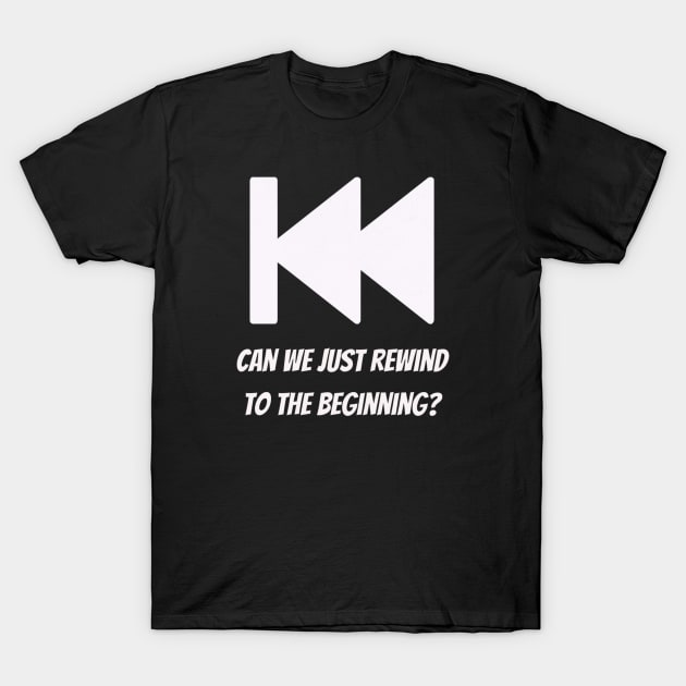 Rewind T-Shirt by LexieLou